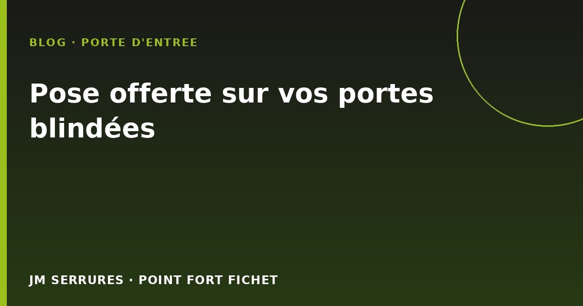 Pose offerte sur vos portes blindées