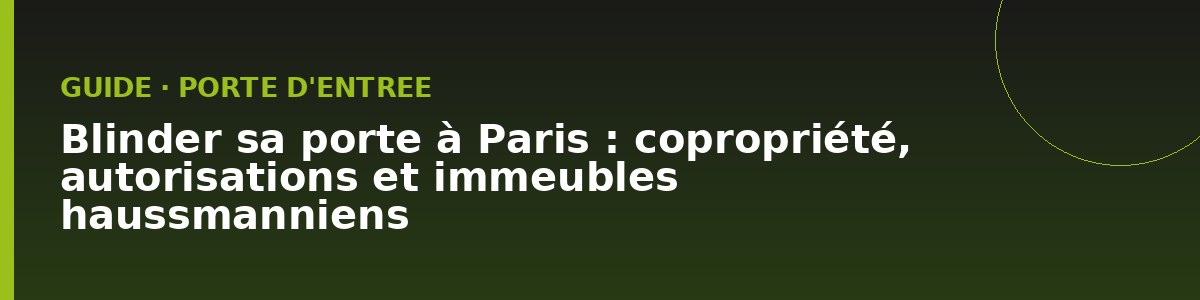 Blindage de porte à Paris : les autorisations à connaître en copropriété